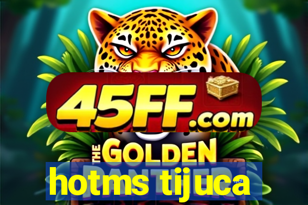 hotms tijuca